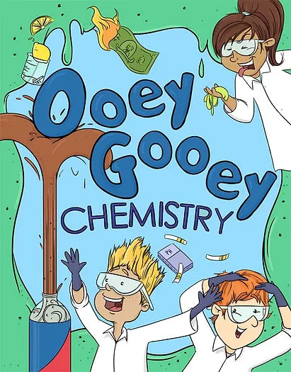 Ooey Gooey Chemistry Student Workbook